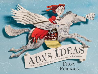 Ada's ideas : the story of Ada Lovelace, the world's first computer programmer cover image