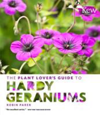 The plant lover's guide to hardy geraniums cover image
