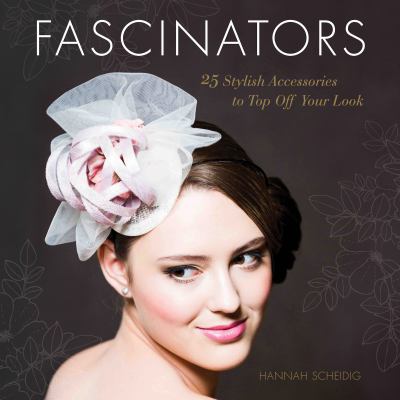 Fascinators 25 stylish accessories to top off your look cover image
