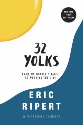 32 yolks : from my mother's table to working the line cover image