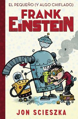 Frank Einstein : El pequeño (y algo chiflado) cover image