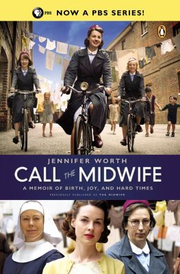 Call the midwife : a memoir of birth, joy, and hard times cover image