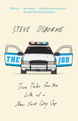 The job : true tales from the life of a New York City cop cover image