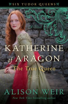 Katherine of Aragon, the true queen cover image
