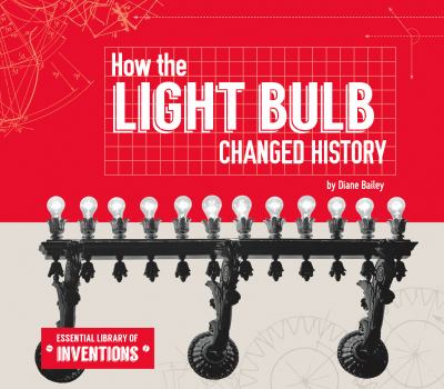How the light bulb changed history cover image