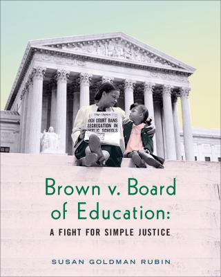 Brown v. Board of Education : a fight for simple justice cover image