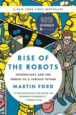 Rise of the robots : technology and the threat of a jobless future cover image