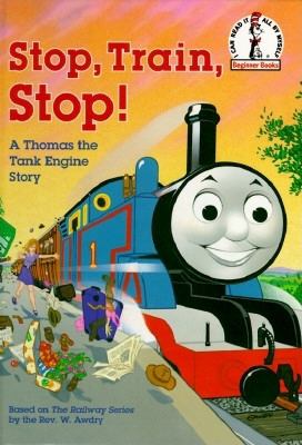 Stop, train, stop! : a Thomas the Tank Engine story cover image