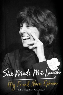 She made me laugh : my friend Nora Ephron cover image