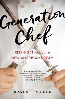 Generation chef : risking it all for a new American dream cover image