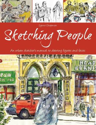 Sketching people : an urban sketcher's manual to drawing figures and faces cover image