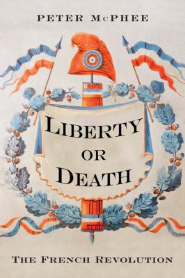 Liberty or death : the French Revolution cover image