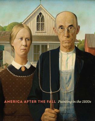 America after the fall : painting in the 1930s cover image