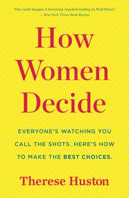 How women decide what's true, what's not, and what strategies spark the best choices cover image