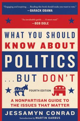What you should know about politics . . . but don't a nonpartisan guide to the issues cover image