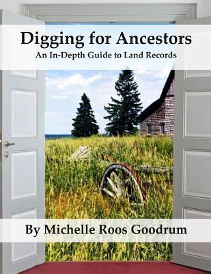 Digging for ancestors : an In-Depth Guide to land records cover image