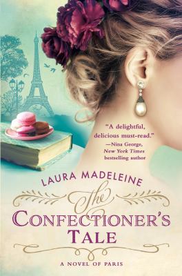 The confectioner's tale : a novel of Paris cover image