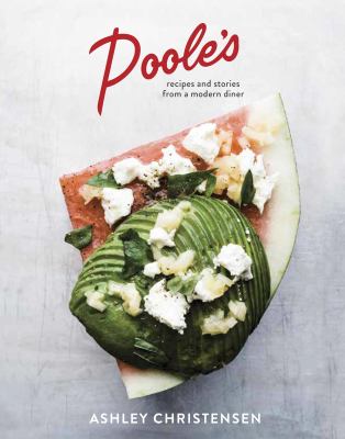 Poole's : recipes and stories from a modern diner cover image