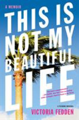 This is not my beautiful life : a memoir cover image