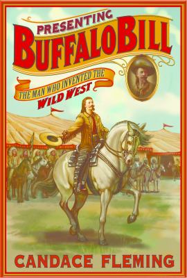 Presenting Buffalo Bill : the man who invented the Wild West cover image