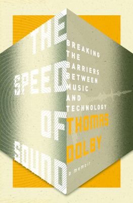 The speed of sound : breaking the barrier between music and technology cover image