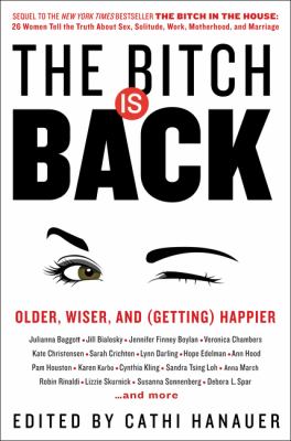 The bitch is back : older, wiser, and (getting) happier cover image