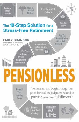 Pensionless : the 10-step solution for a stress-free retirement cover image