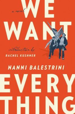 We want everything : the novel of Italy's hot autumn cover image