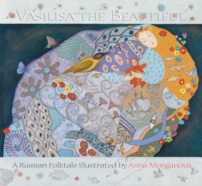 Vasilisa the beautiful : a Russian folktale cover image
