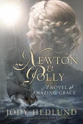 Newton and Polly : a novel of Amazing Grace cover image