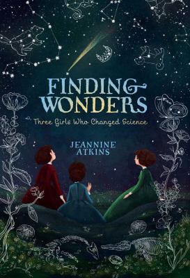 Finding wonders : three girls who changed science cover image