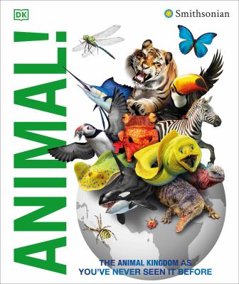DK Smithsonian knowledge encyclopedia. Animal! cover image