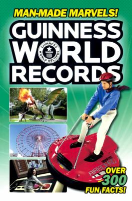 Guinness world records. Man-made marvels! cover image