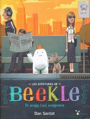 Las aventuras de Beekle : el amigo (no) imaginario cover image