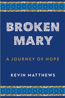 Broken Mary : a journey of hope cover image