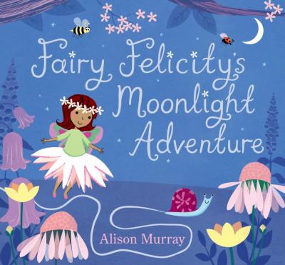 Fairy Felicity's moonlight adventure cover image