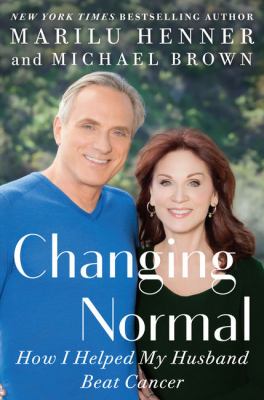 Changing normal how I helped my husband beat cancer cover image