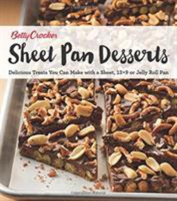 Betty Crocker sheet pan desserts : delicious treats you can make in a sheet, 13x9 or jelly roll pan cover image