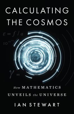Calculating the cosmos : how mathematics unveils the universe cover image