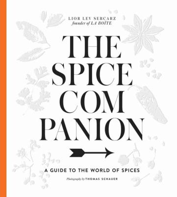 The spice companion : a guide to the world of spices cover image