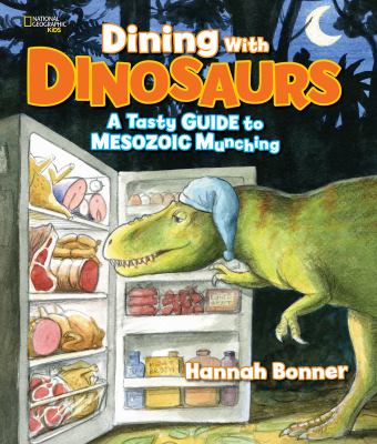 Dining with dinosaurs : a tasty guide to Mesozoic munching cover image