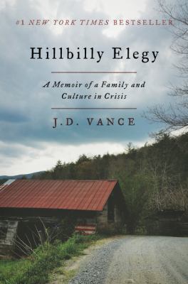 Hillbilly elegy : a memoir of a family and culture in crisis cover image