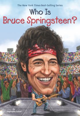 Who is Bruce Springsteen? cover image
