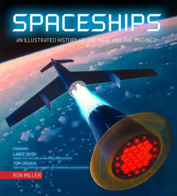 Spaceships : an illustrated history of the real and the imagined cover image