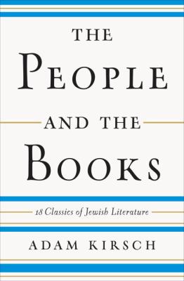 The people and the books : 18 classics of Jewish literature cover image