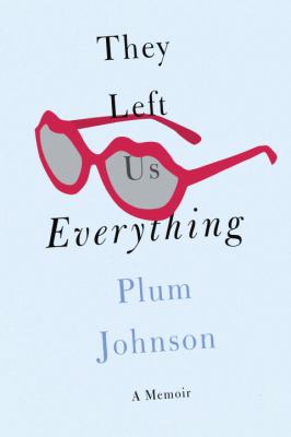 They left us everything : a memoir cover image