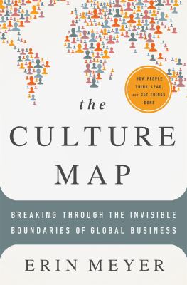 The culture map : breaking through the invisible boundaries of global business cover image