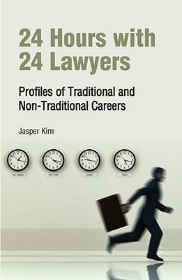 24 hours with 24 lawyers : profiles of traditional and non-traditional careers cover image
