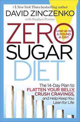 Zero sugar diet : the 14-day plan to flatten your belly, crush cravings, and help keep you lean for life cover image