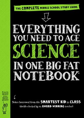 Everything you need to ace science in one big fat notebook : the complete middle school study guide cover image